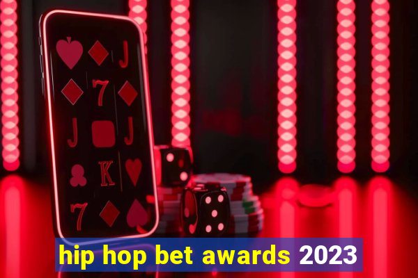 hip hop bet awards 2023