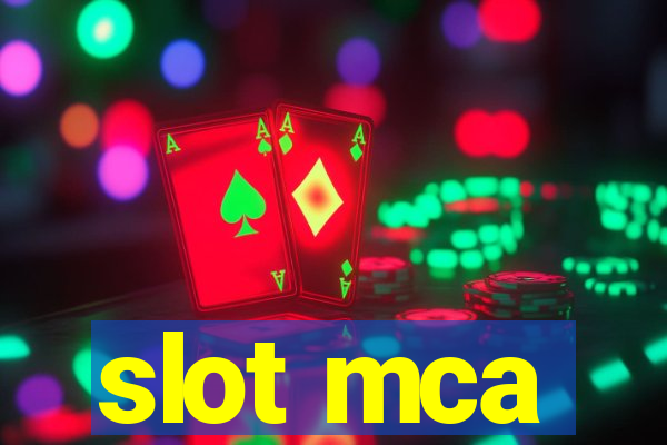 slot mca