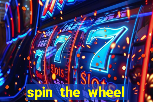 spin the wheel spin to win online