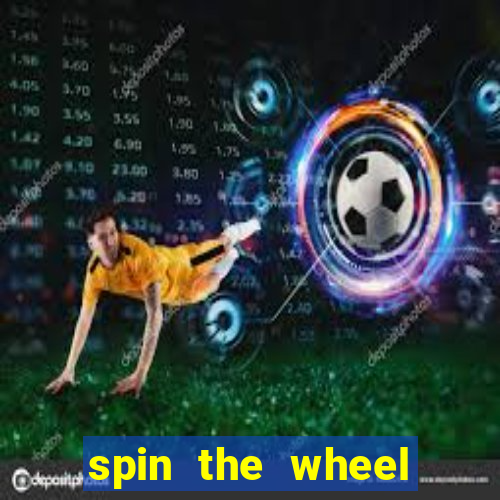 spin the wheel spin to win online