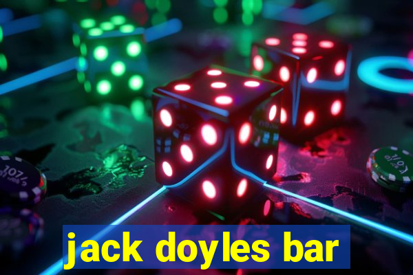 jack doyles bar