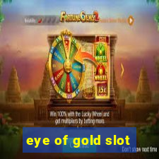 eye of gold slot