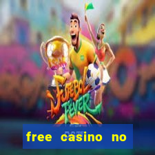 free casino no deposit money