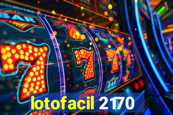 lotofacil 2170