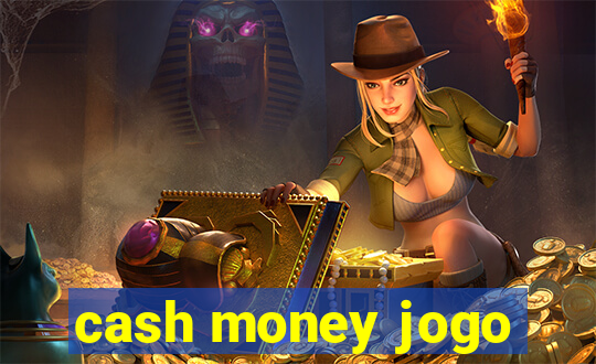 cash money jogo