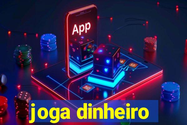 joga dinheiro