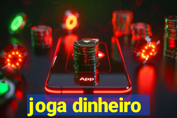 joga dinheiro