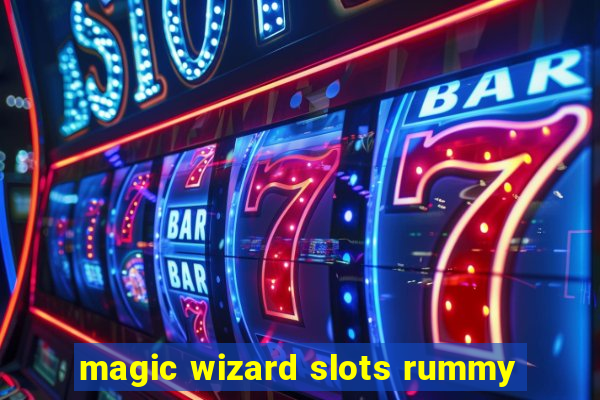 magic wizard slots rummy