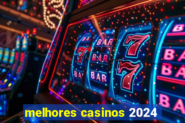 melhores casinos 2024