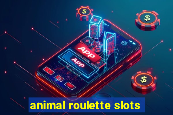 animal roulette slots