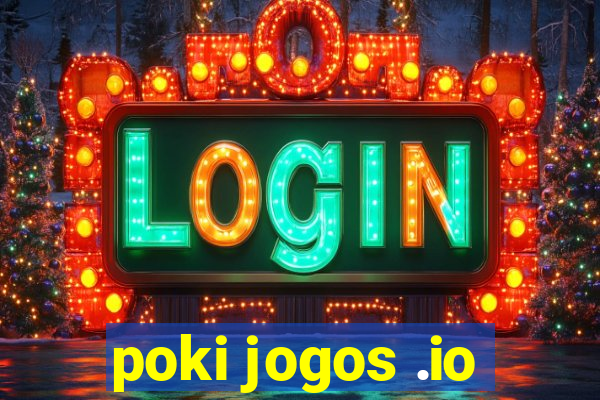 poki jogos .io