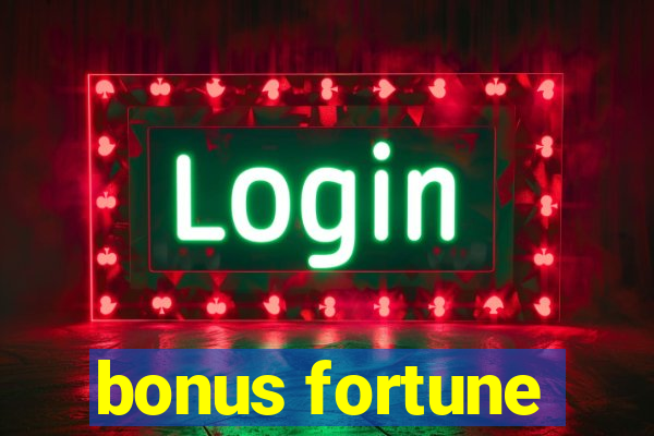 bonus fortune