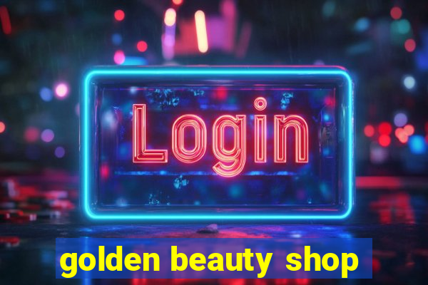 golden beauty shop