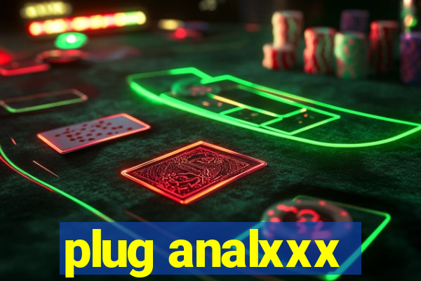 plug analxxx