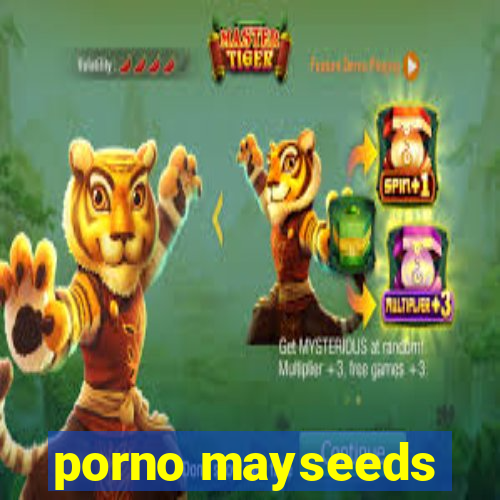 porno mayseeds