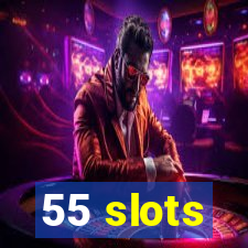 55 slots