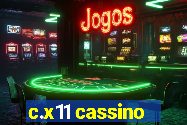 c.x11 cassino