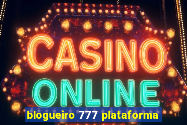 blogueiro 777 plataforma