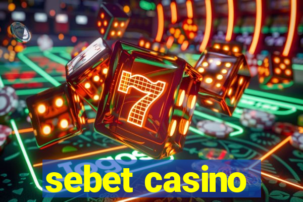 sebet casino