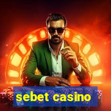 sebet casino