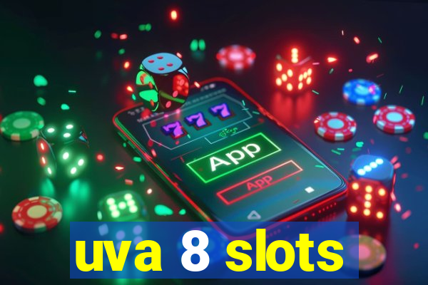 uva 8 slots