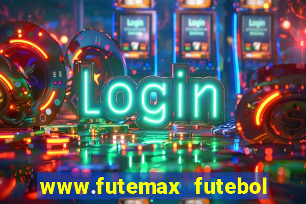 www.futemax futebol ao vivo