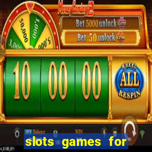 slots games for free online