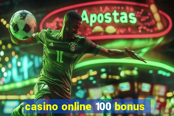 casino online 100 bonus