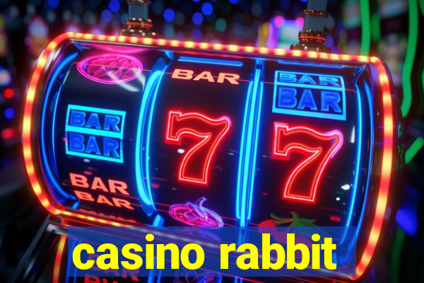 casino rabbit