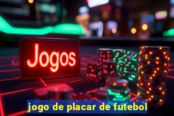 jogo de placar de futebol