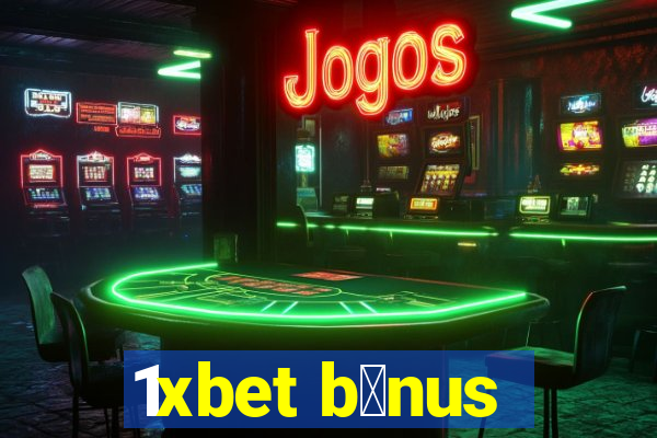 1xbet b么nus