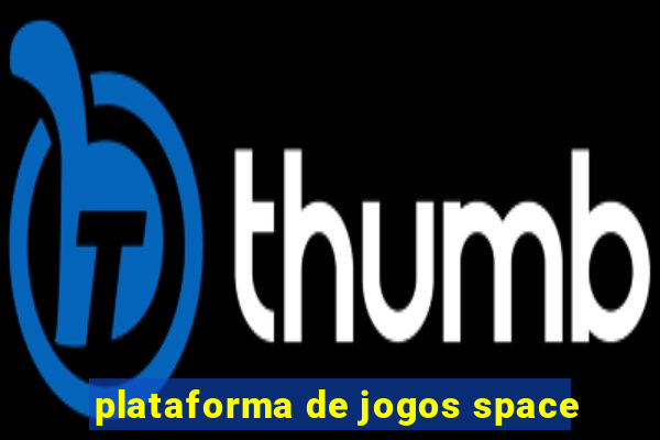 plataforma de jogos space