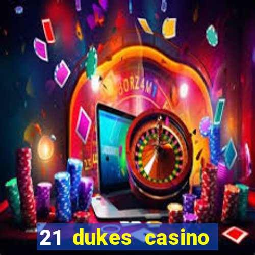 21 dukes casino bonus codes