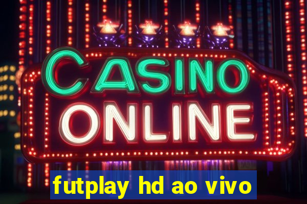 futplay hd ao vivo