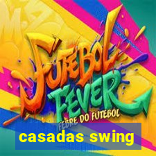 casadas swing