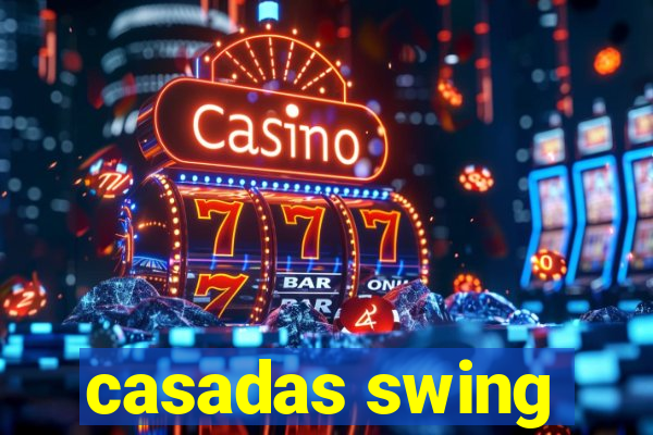 casadas swing