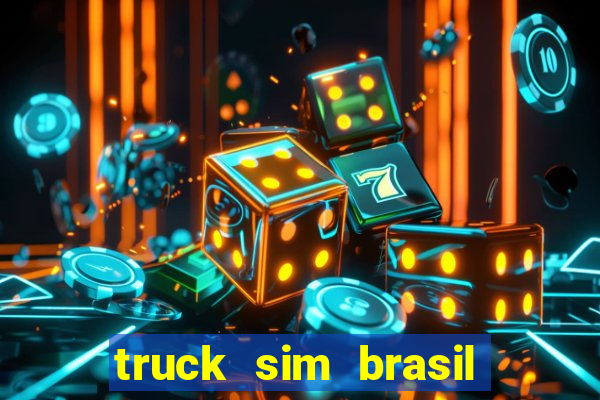 truck sim brasil dinheiro infinito