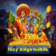 foxy bingo mobile