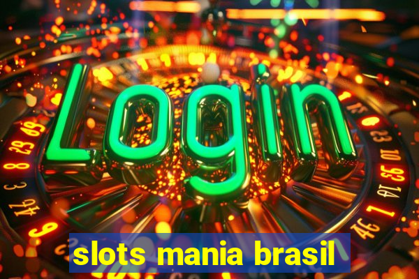 slots mania brasil