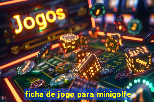 ficha de jogo para minigolfe