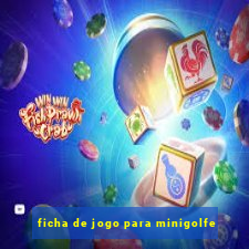 ficha de jogo para minigolfe