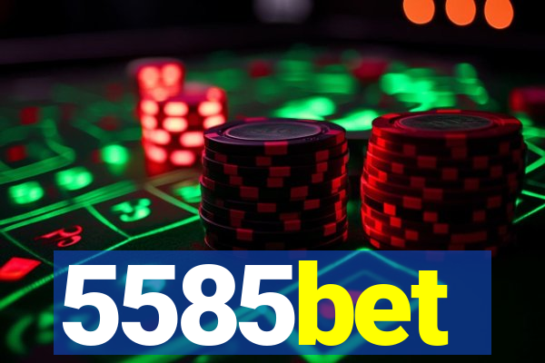 5585bet