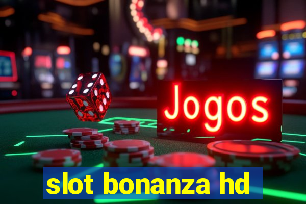 slot bonanza hd