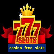 casino free slots for fun