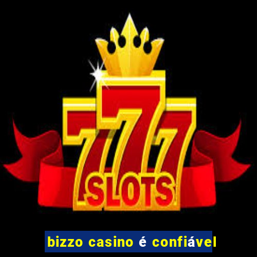 bizzo casino é confiável