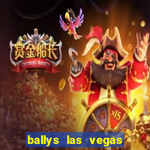 ballys las vegas hotel & casino