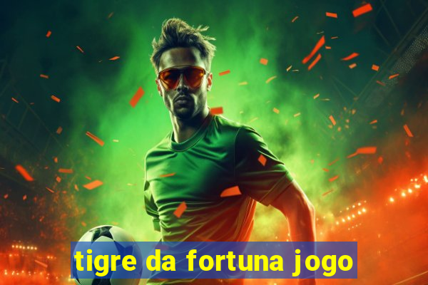 tigre da fortuna jogo