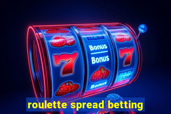 roulette spread betting