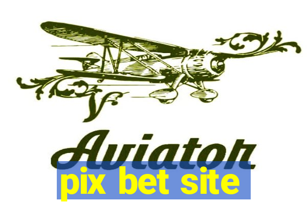 pix bet site