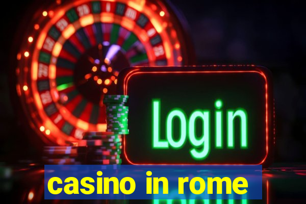 casino in rome